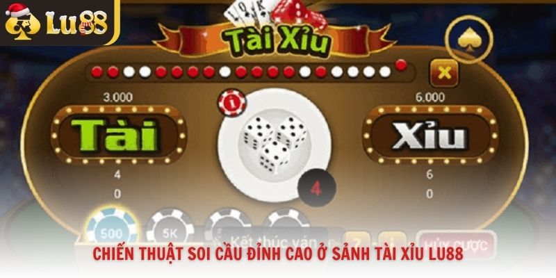 Chiến thuật soi cầu đỉnh cao ở sảnh tài xỉu Lu88